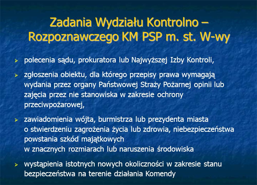Zadania Wydziału Kontrolno – Rozpoznawczego KM PSP m. st. W-wy
