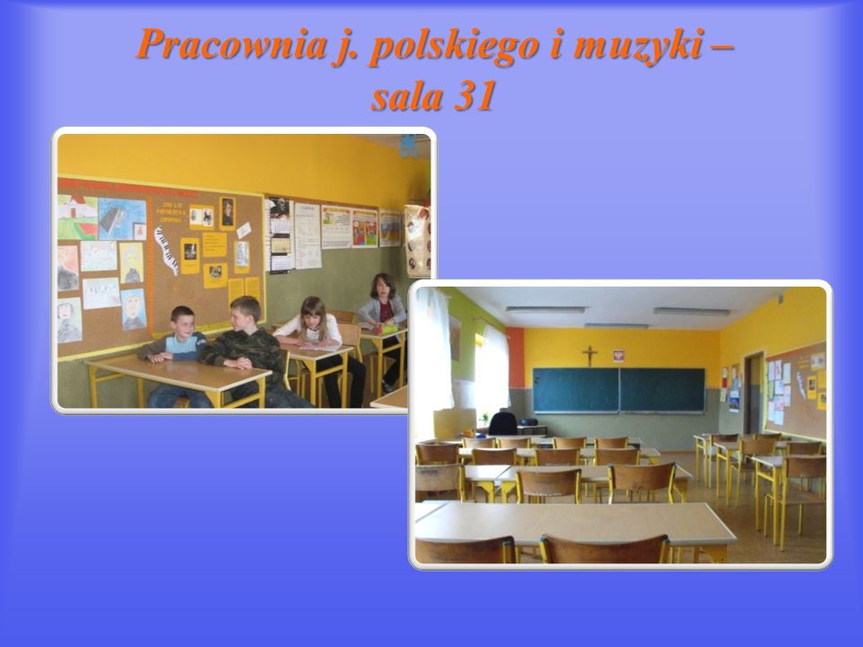 Pracownia j. polskiego i muzyki – sala 31