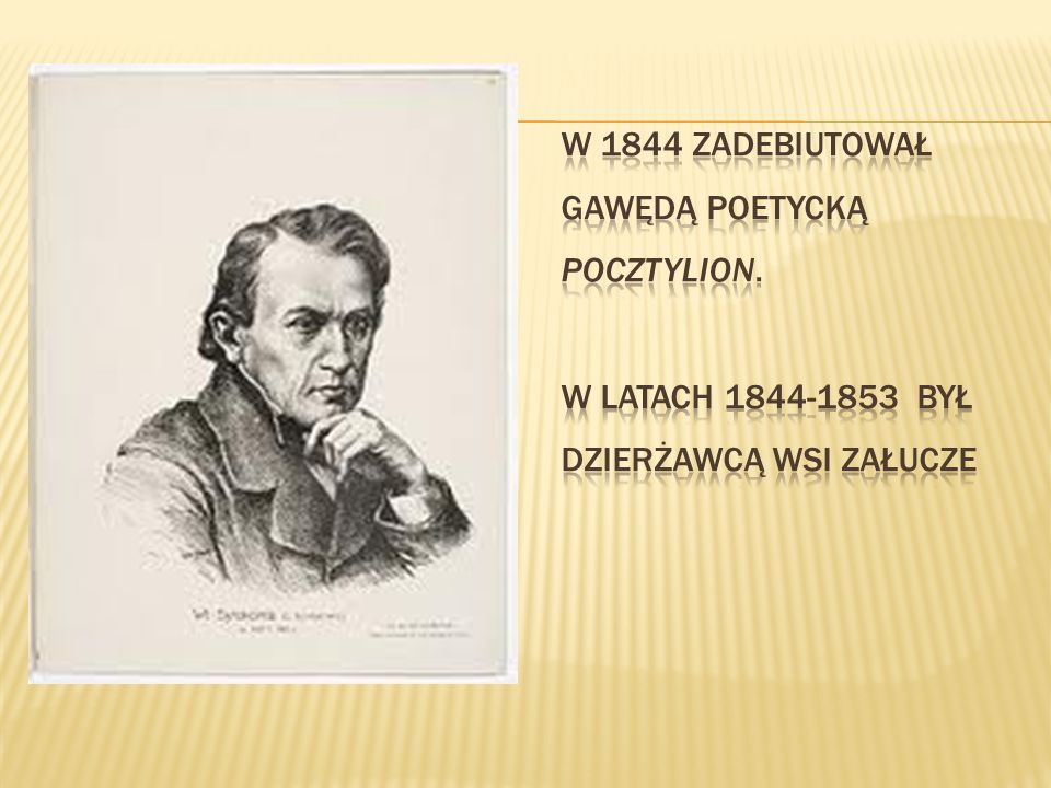 W 1844 zadebiutował gawędą poetycką Pocztylion