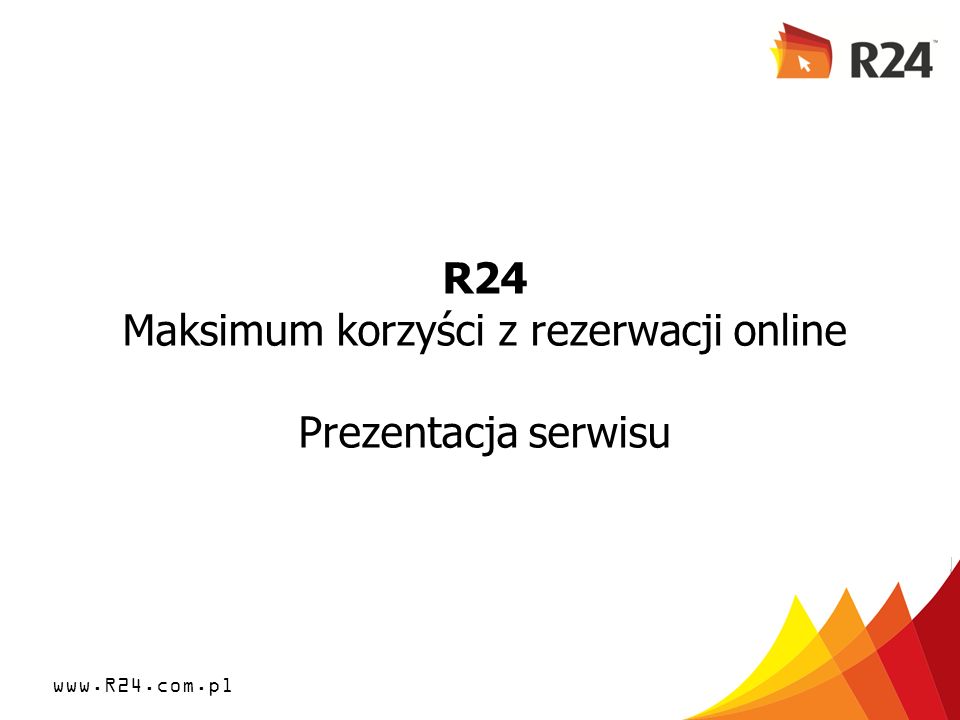 R24 Maksimum korzyści z rezerwacji online