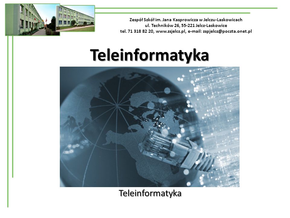 Teleinformatyka Telekomunikacja Teleinformatyka Informatyka