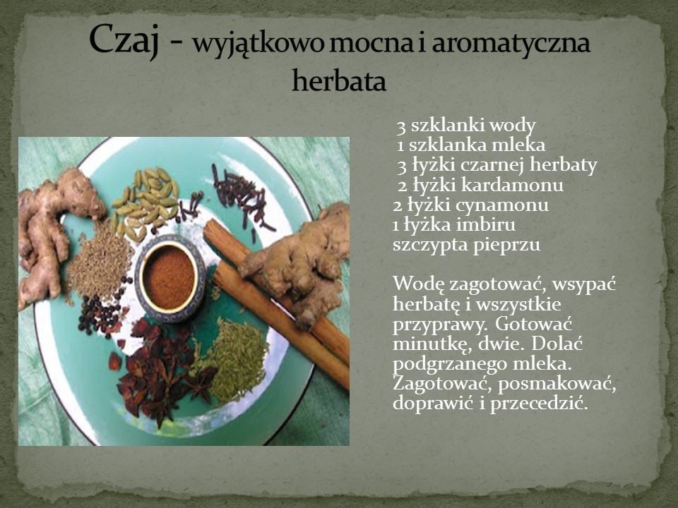 Czaj - wyjątkowo mocna i aromatyczna herbata