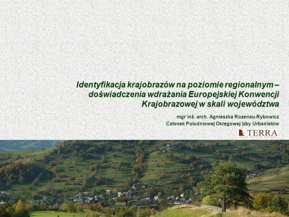 Identyfikacja krajobrazów na poziomie regionalnym – doświadczenia wdrażania Europejskiej Konwencji Krajobrazowej w skali województwa