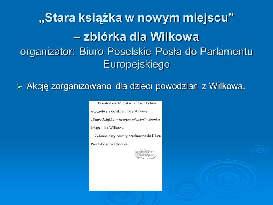 „Stara książka w nowym miejscu – zbiórka dla Wilkowa organizator: Biuro Poselskie Posła do Parlamentu Europejskiego