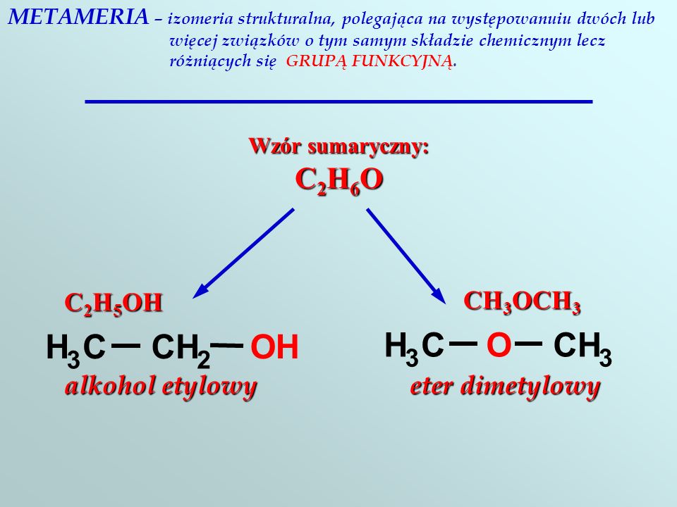 H C O H C O C2H5OH CH3OCH3 alkohol etylowy eter dimetylowy 3 2 3