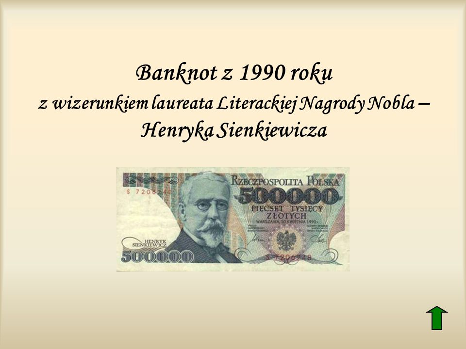 Banknot z 1990 roku z wizerunkiem laureata Literackiej Nagrody Nobla – Henryka Sienkiewicza
