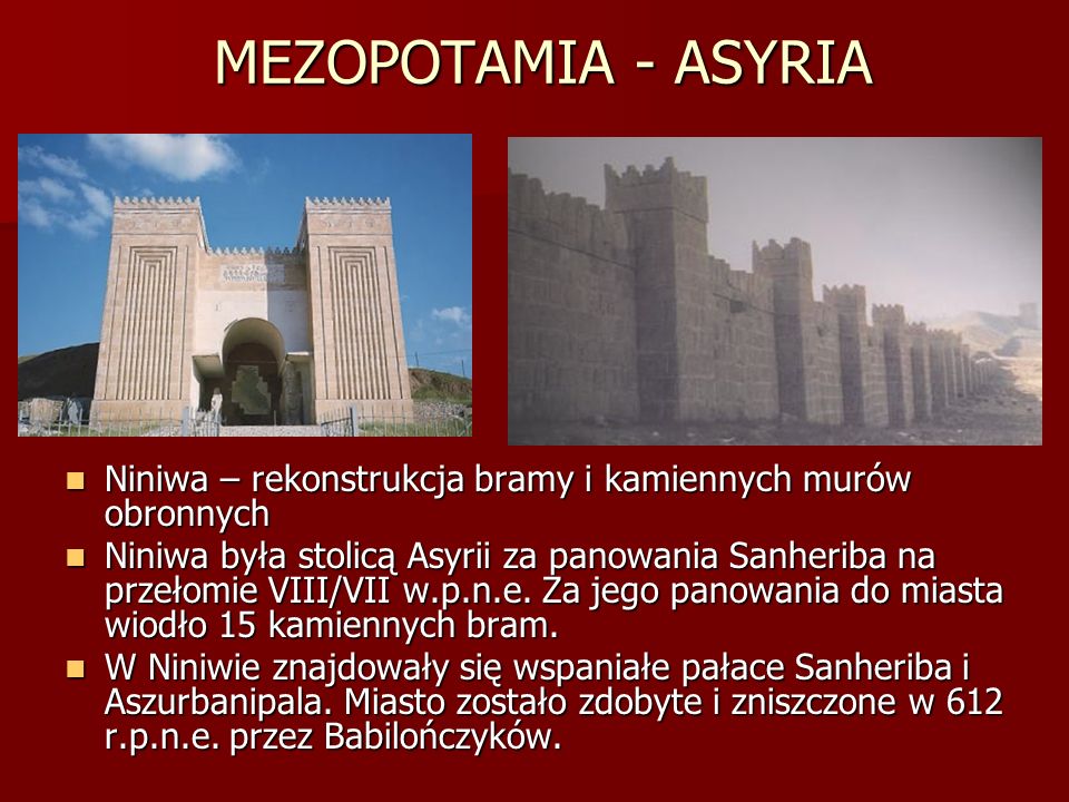 MEZOPOTAMIA - ASYRIA Niniwa – rekonstrukcja bramy i kamiennych murów obronnych.