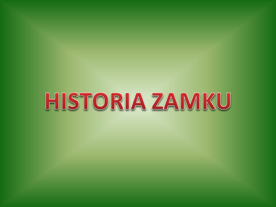 HISTORIA ZAMKU