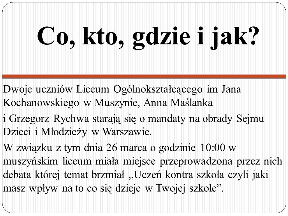 Co, kto, gdzie i jak Dwoje uczniów Liceum Ogólnokształcącego im Jana Kochanowskiego w Muszynie, Anna Maślanka.