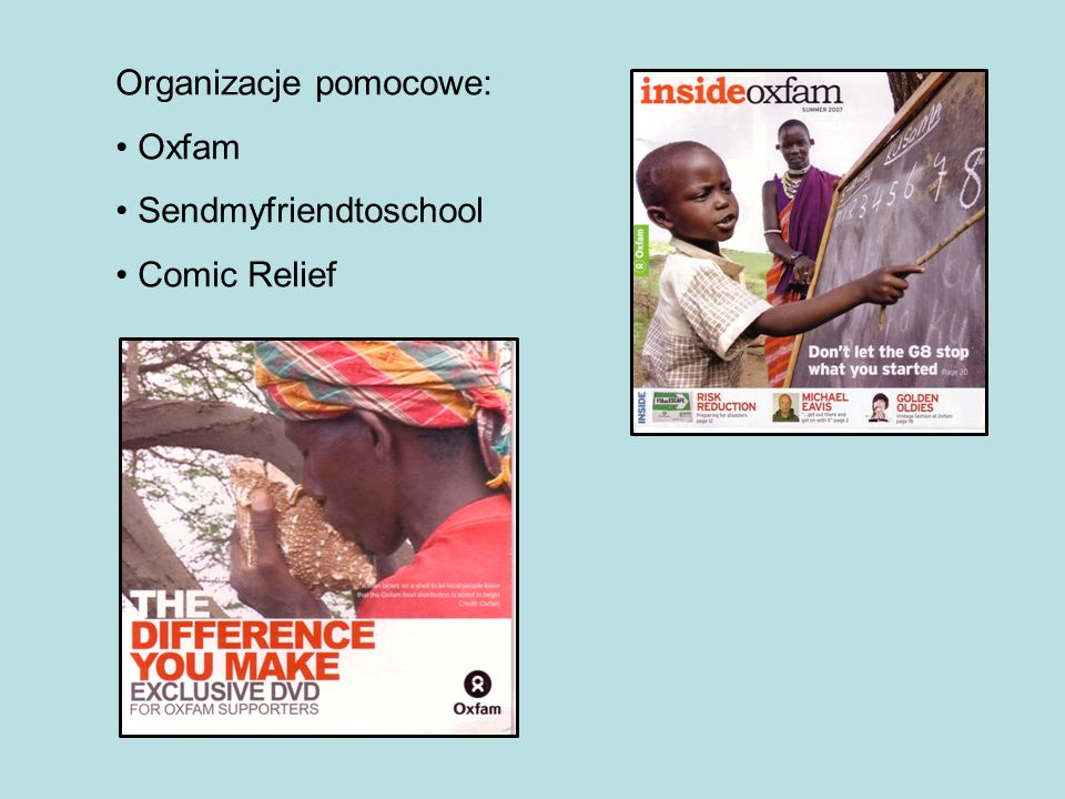 Organizacje pomocowe: Oxfam Sendmyfriendtoschool Comic Relief