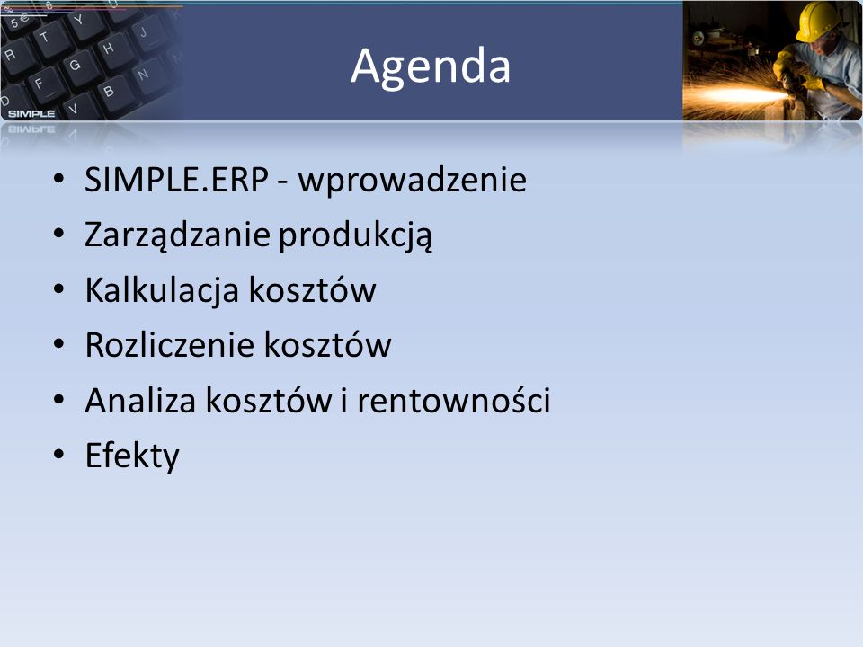 Agenda SIMPLE.ERP - wprowadzenie Zarządzanie produkcją
