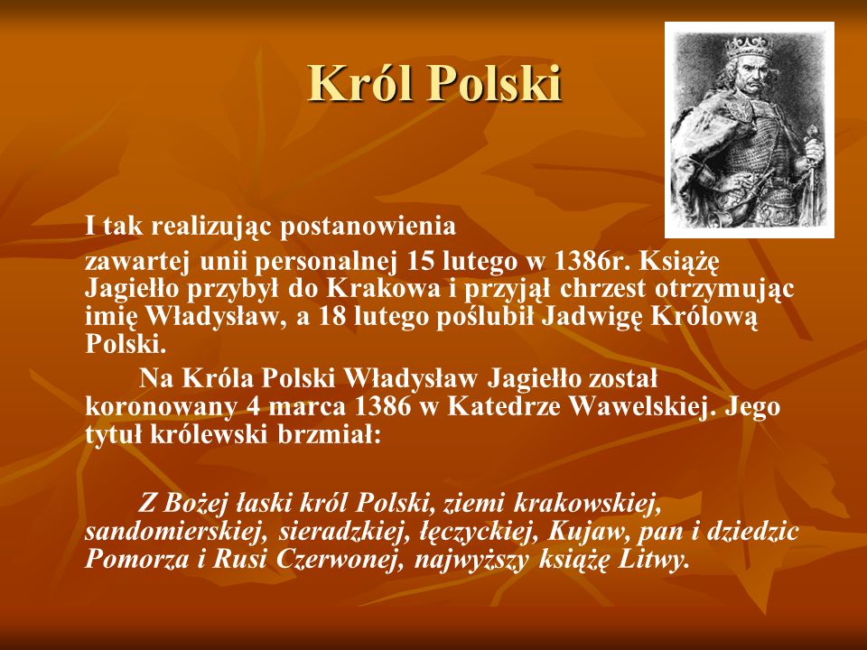 Król Polski I tak realizując postanowienia.