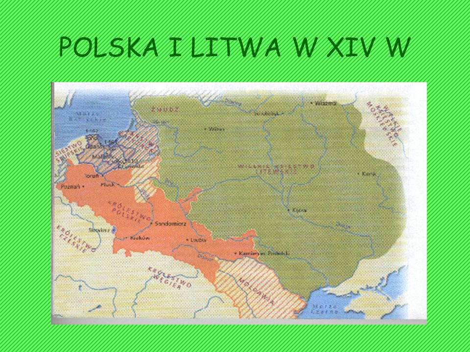 POLSKA I LITWA W XIV W