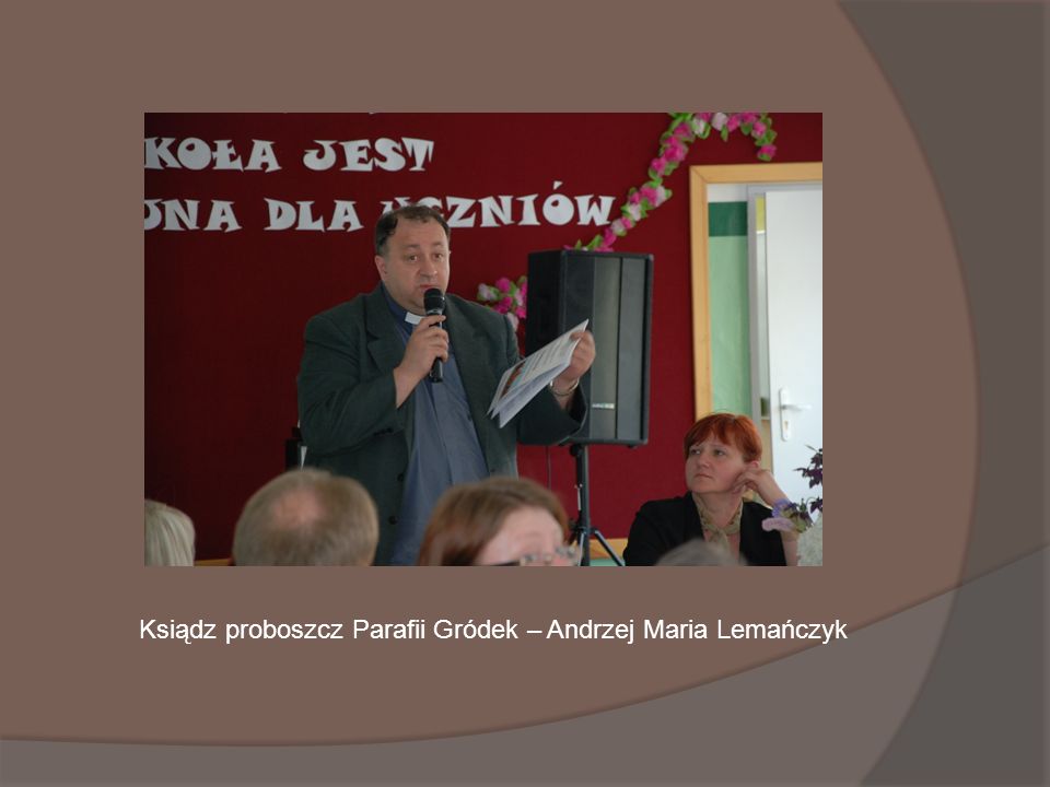 Ksiądz proboszcz Parafii Gródek – Andrzej Maria Lemańczyk