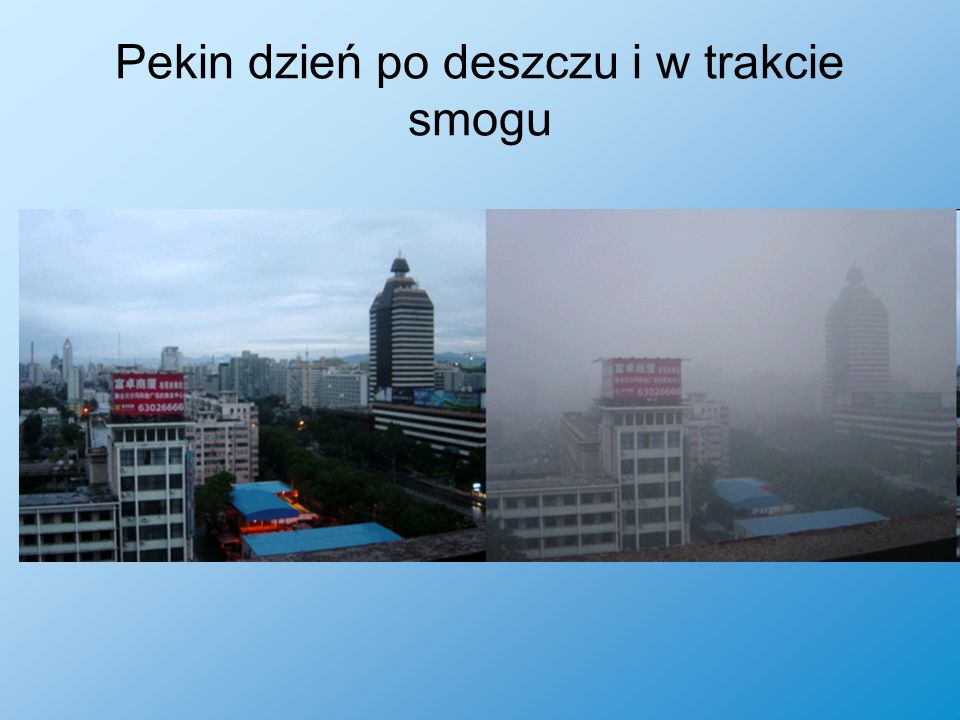Pekin dzień po deszczu i w trakcie smogu