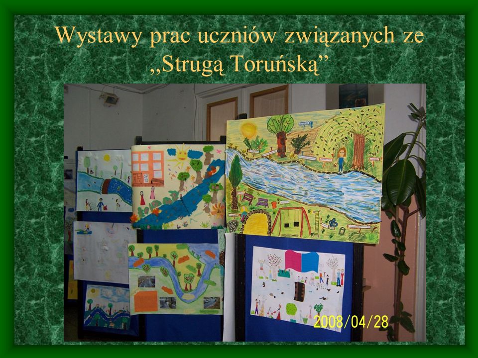 Wystawy prac uczniów związanych ze ,,Strugą Toruńską