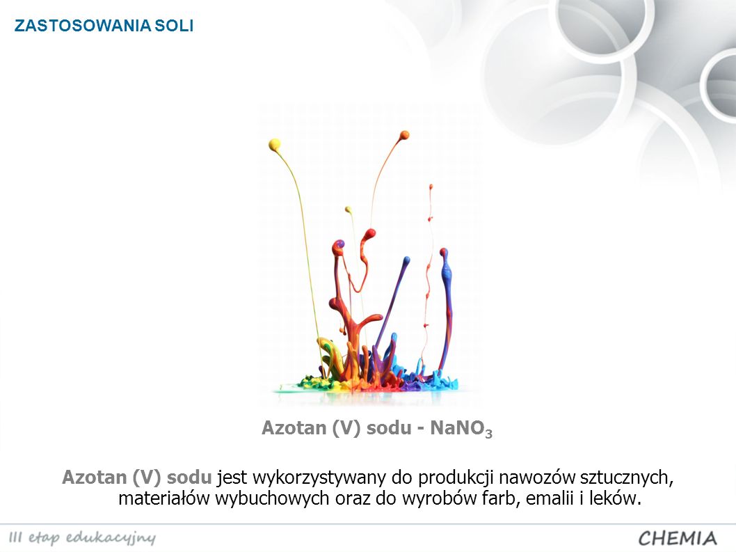 ZASTOSOWANIA SOLI Azotan (V) sodu - NaNO3.