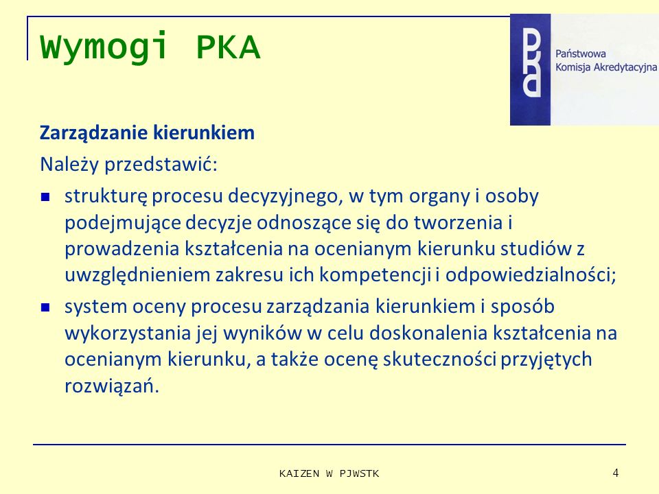 Wymogi PKA Zarządzanie kierunkiem Należy przedstawić: