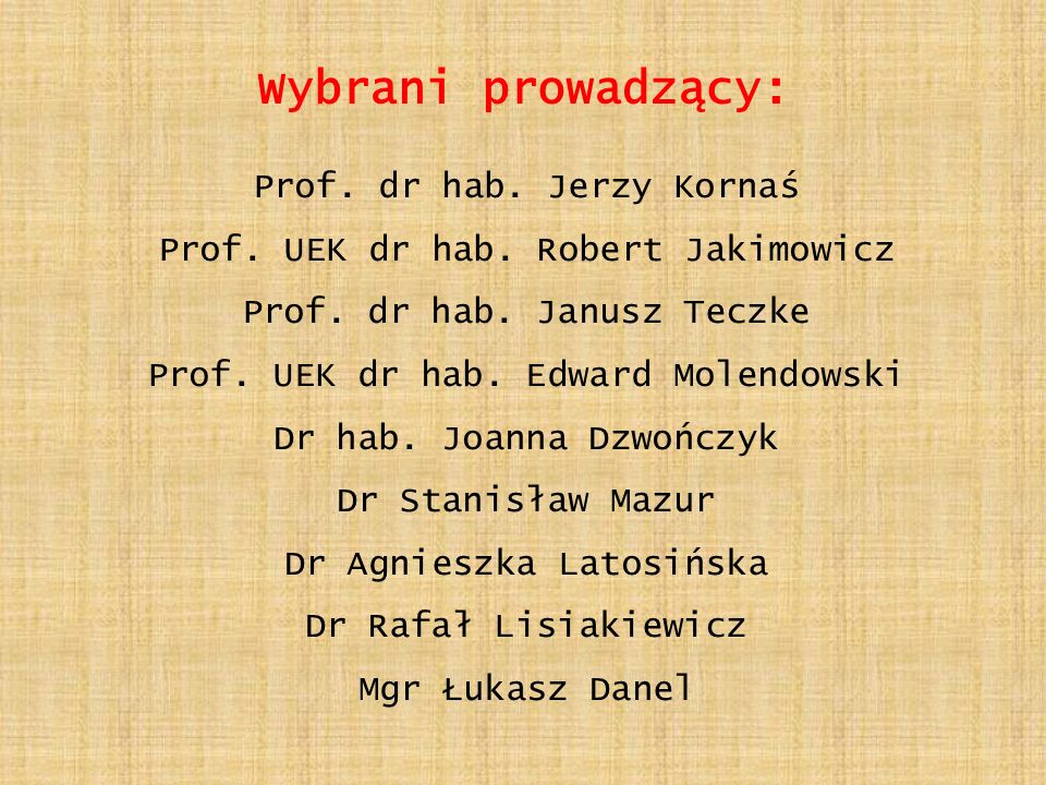 Wybrani prowadzący: Prof. dr hab. Jerzy Kornaś