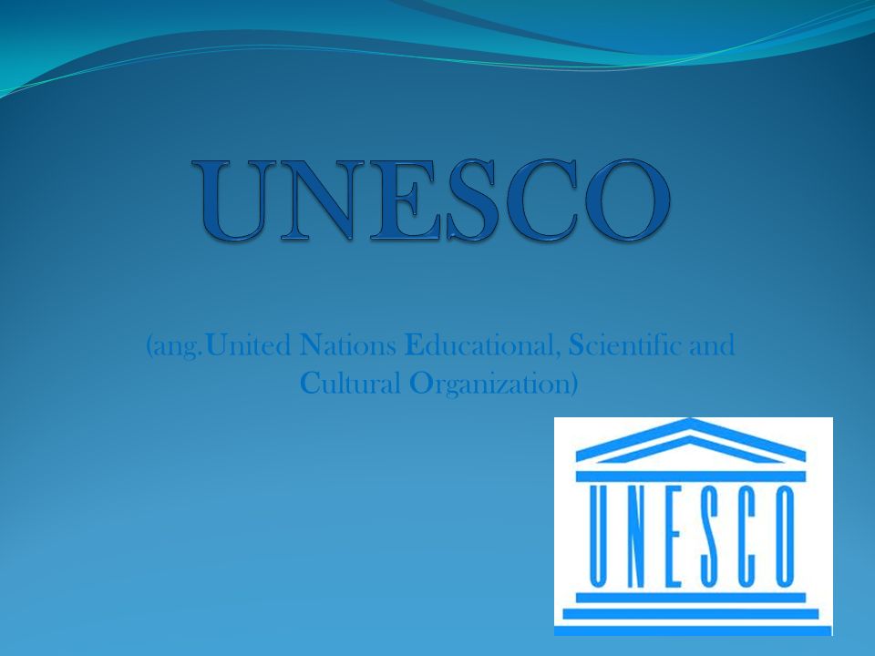 Http unesco. ЮНЕСКО. ЮНЕСКО на английском. ЮНЕСКО слайд. ЮНЕСКО фон для презентации.