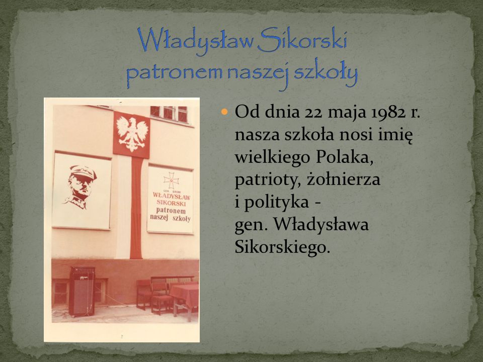 Władysław Sikorski patronem naszej szkoły