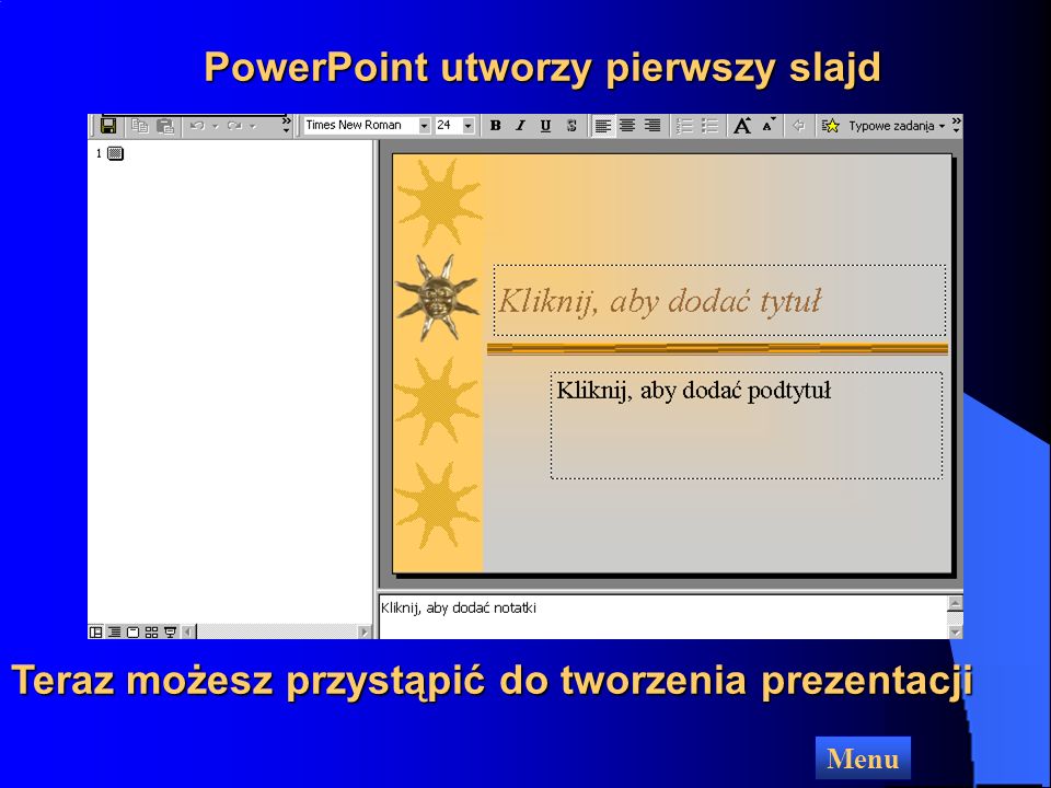 PowerPoint utworzy pierwszy slajd