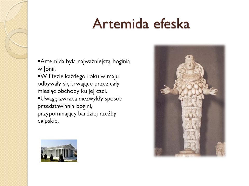 Artemida efeska Artemida była najważniejszą boginią w Jonii.