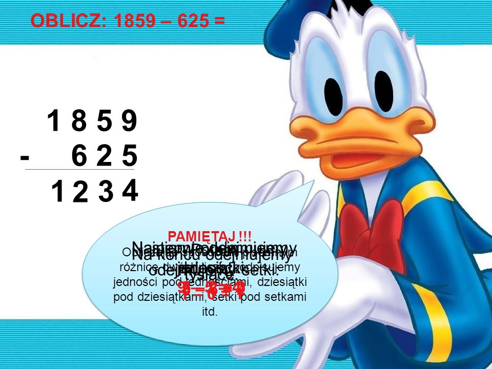 OBLICZ: 1859 – 625 = PAMIĘTAJ !!!
