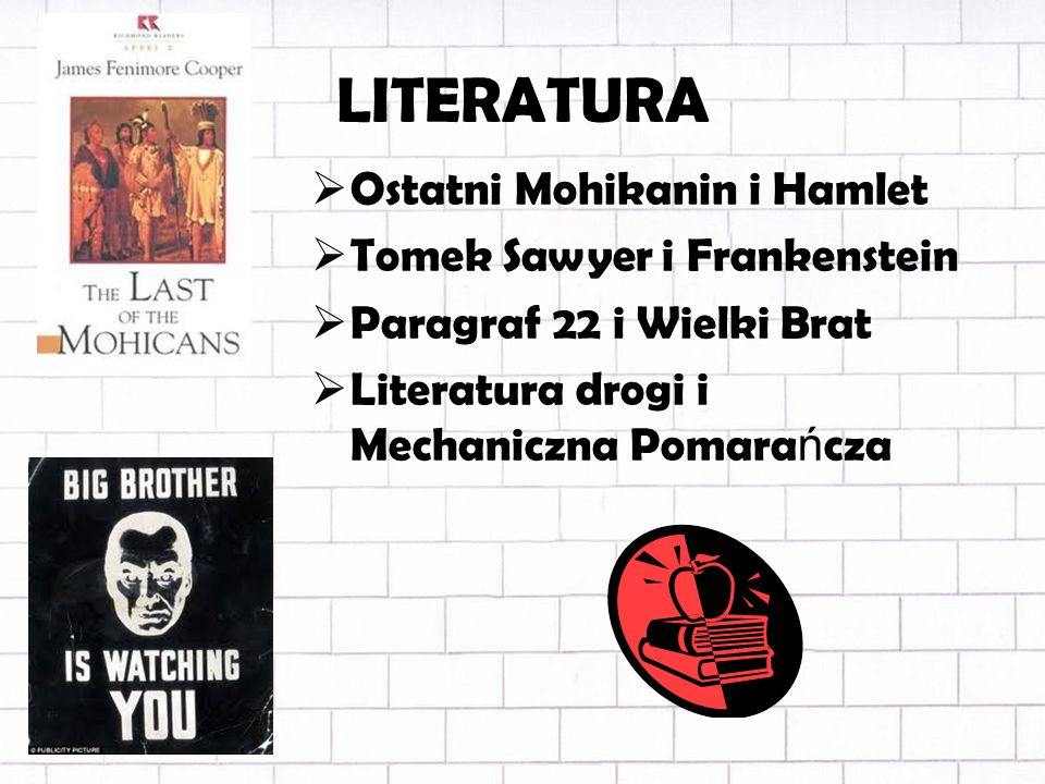 LITERATURA Ostatni Mohikanin i Hamlet Tomek Sawyer i Frankenstein