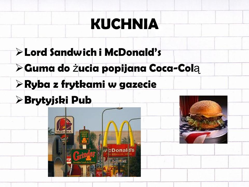 KUCHNIA Lord Sandwich i McDonald’s Guma do żucia popijana Coca-Colą