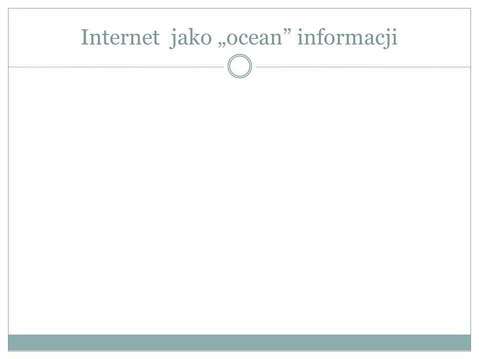 Internet jako „ocean informacji