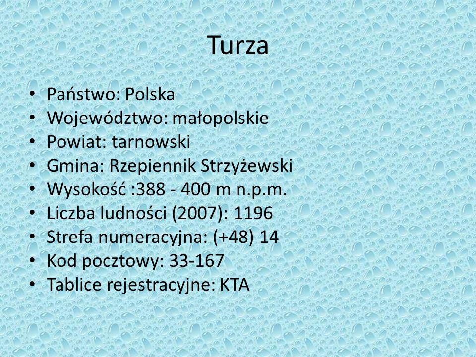 Turza Państwo: Polska Województwo: małopolskie Powiat: tarnowski