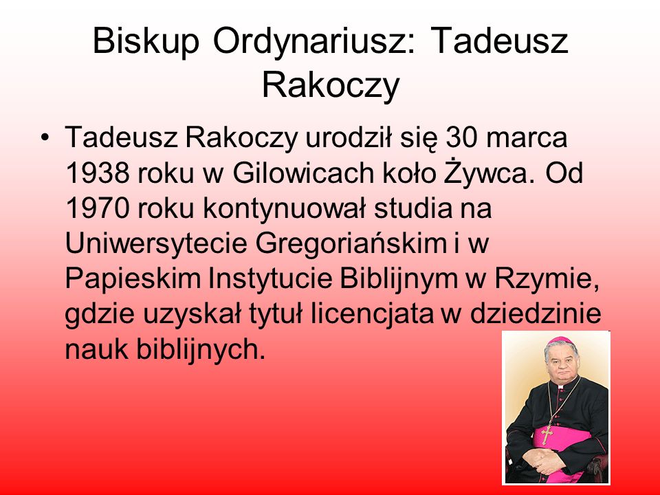 Biskup Ordynariusz: Tadeusz Rakoczy