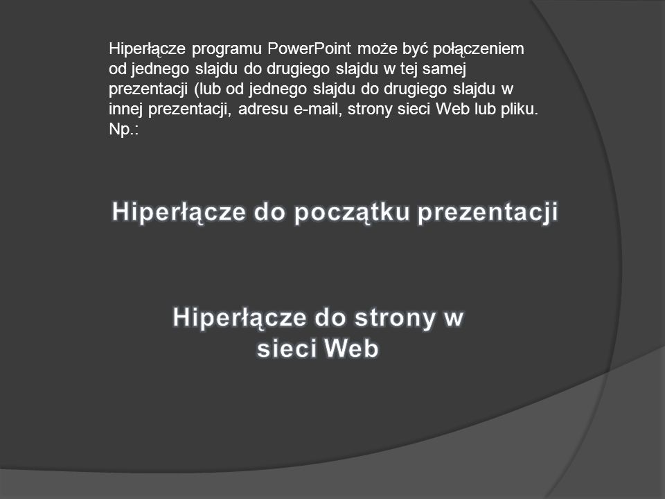 Hiperłącze do początku prezentacji Hiperłącze do strony w sieci Web