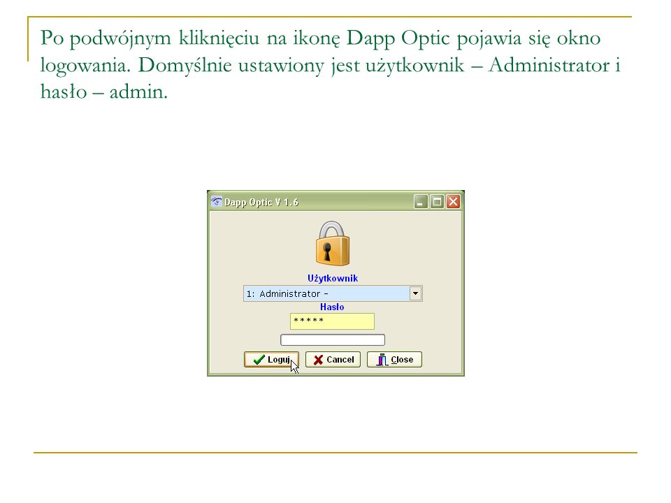 Po podwójnym kliknięciu na ikonę Dapp Optic pojawia się okno logowania