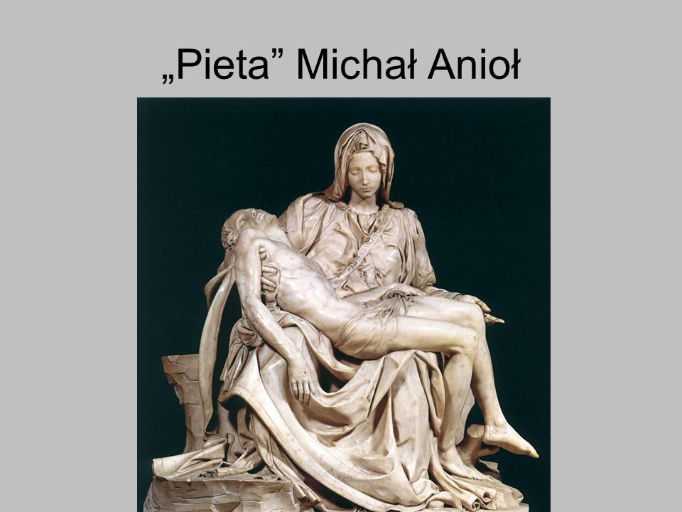 „Pieta Michał Anioł