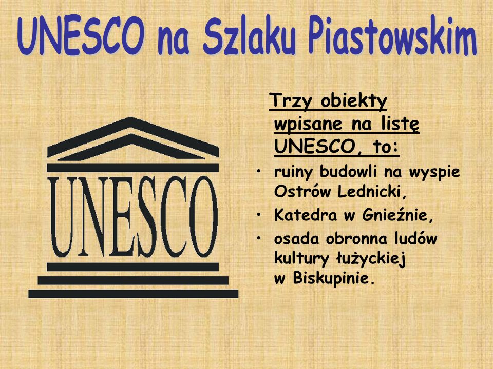 UNESCO na Szlaku Piastowskim