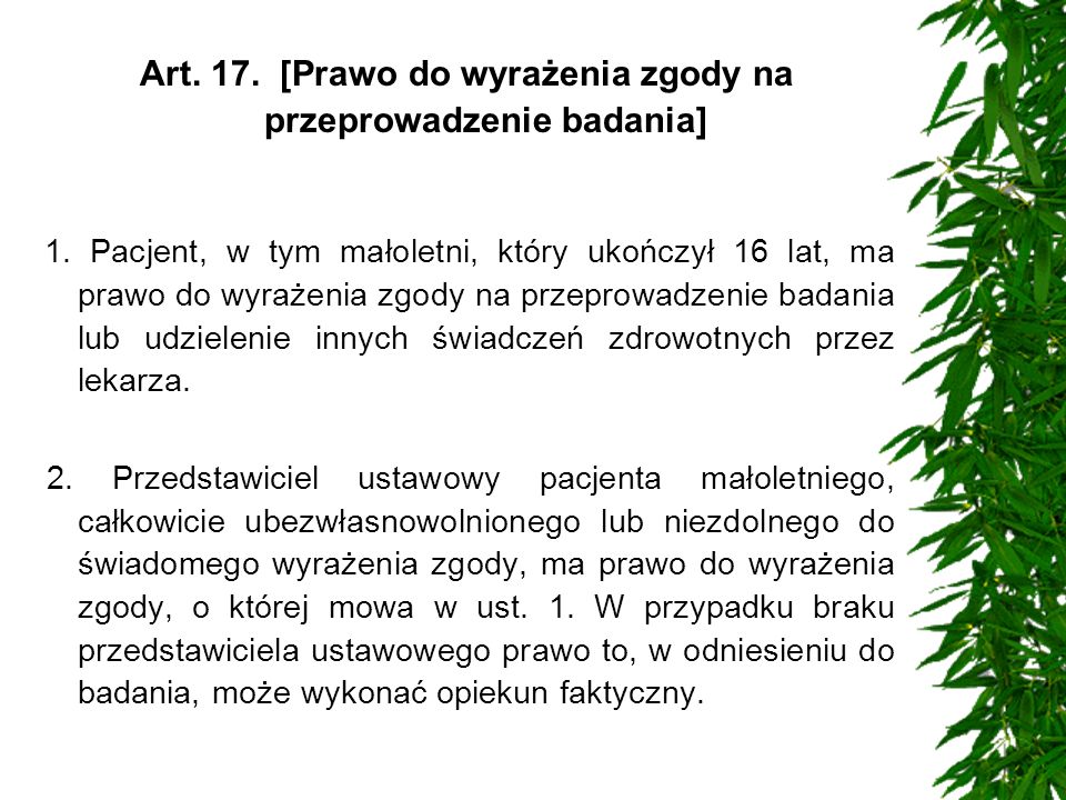 Art. 17. [Prawo do wyrażenia zgody na przeprowadzenie badania]