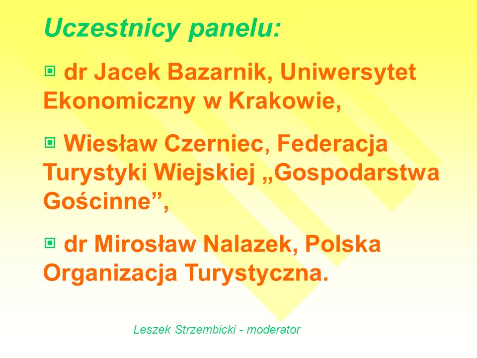 Uczestnicy panelu: ▣ dr Jacek Bazarnik, Uniwersytet Ekonomiczny w Krakowie,