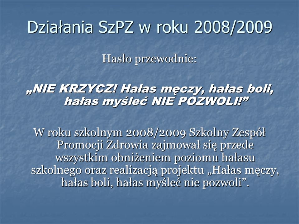 Działania SzPZ w roku 2008/2009