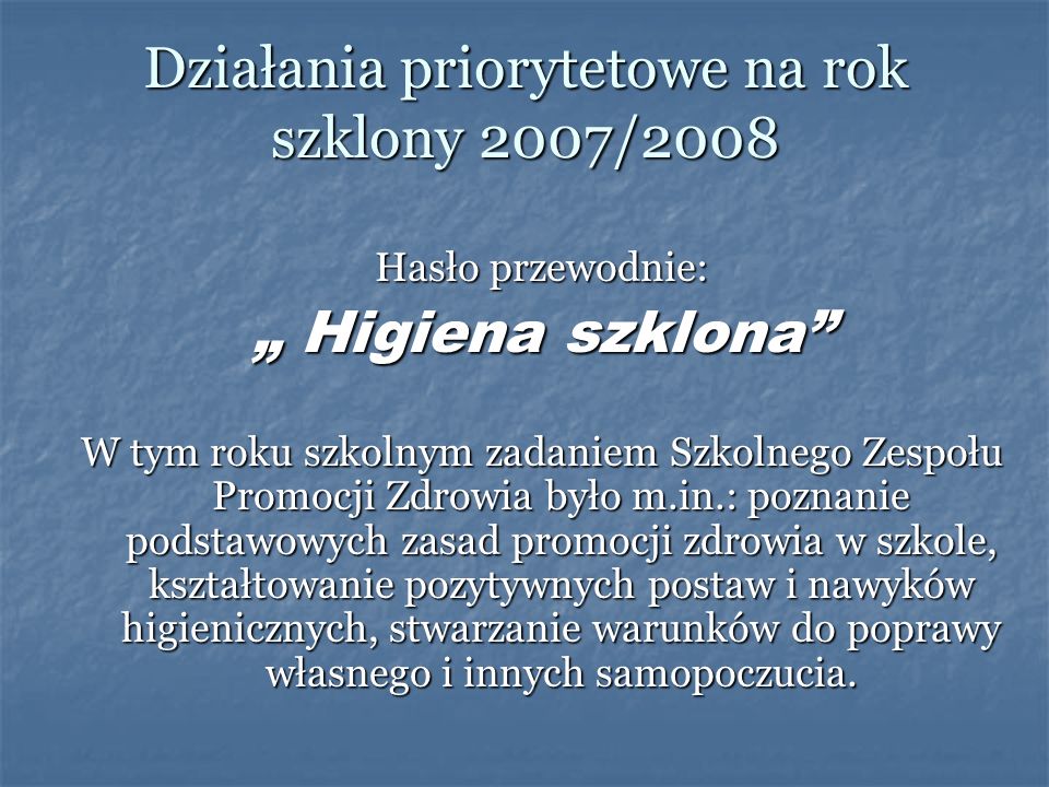 Działania priorytetowe na rok szklony 2007/2008