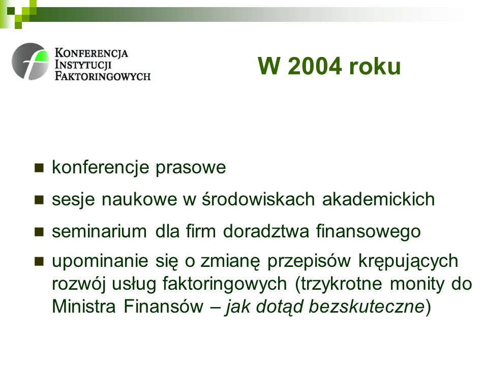 W 2004 roku konferencje prasowe
