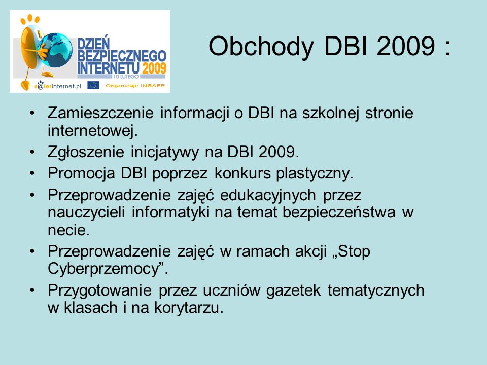 Obchody DBI 2009 : Zamieszczenie informacji o DBI na szkolnej stronie internetowej. Zgłoszenie inicjatywy na DBI