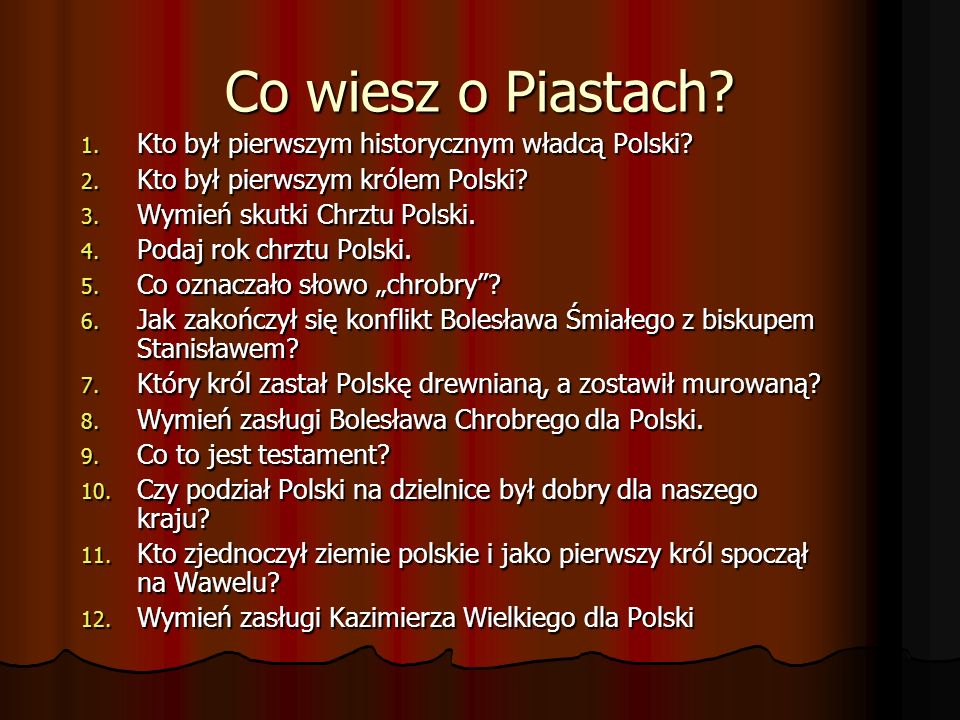 Co wiesz o Piastach Kto był pierwszym historycznym władcą Polski