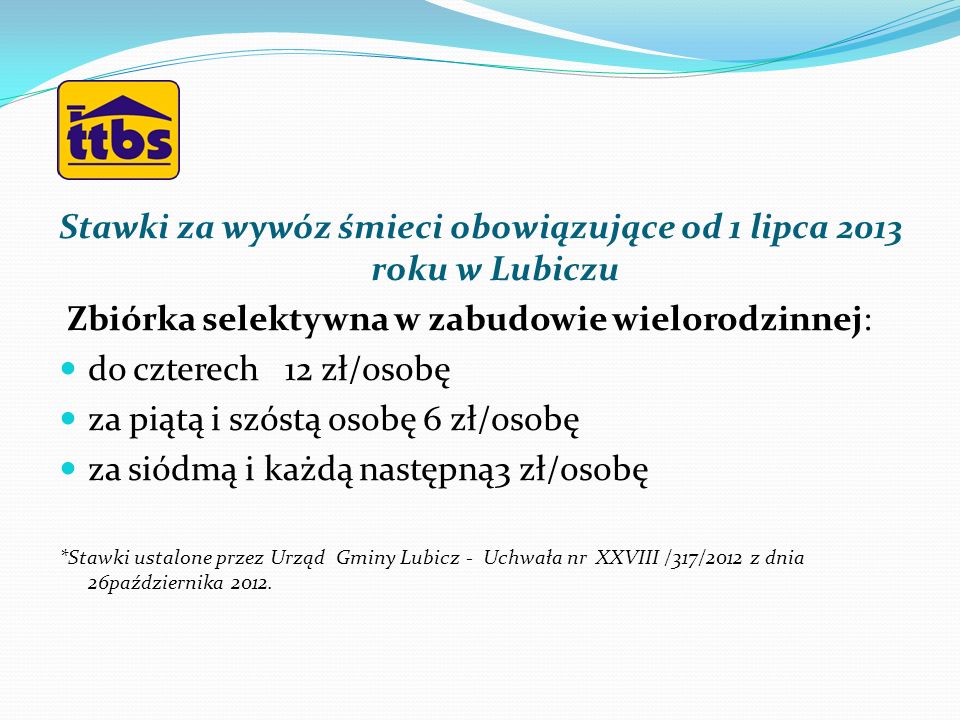Stawki za wywóz śmieci obowiązujące od 1 lipca 2013 roku w Lubiczu