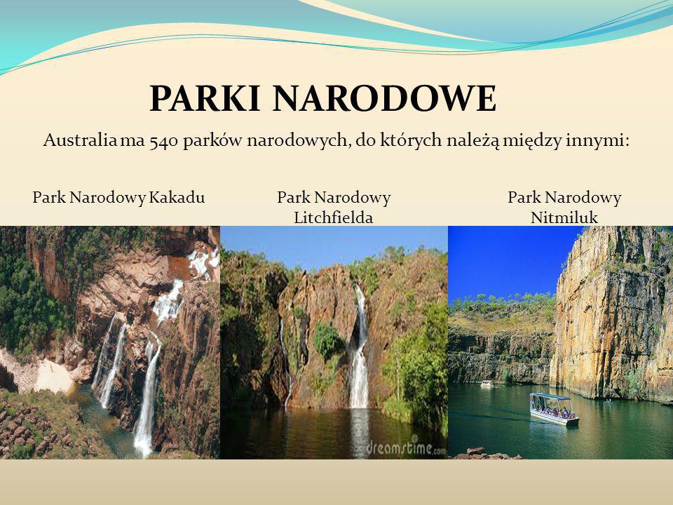 PARKI NARODOWE Australia ma 540 parków narodowych, do których należą między innymi: Park Narodowy Kakadu.
