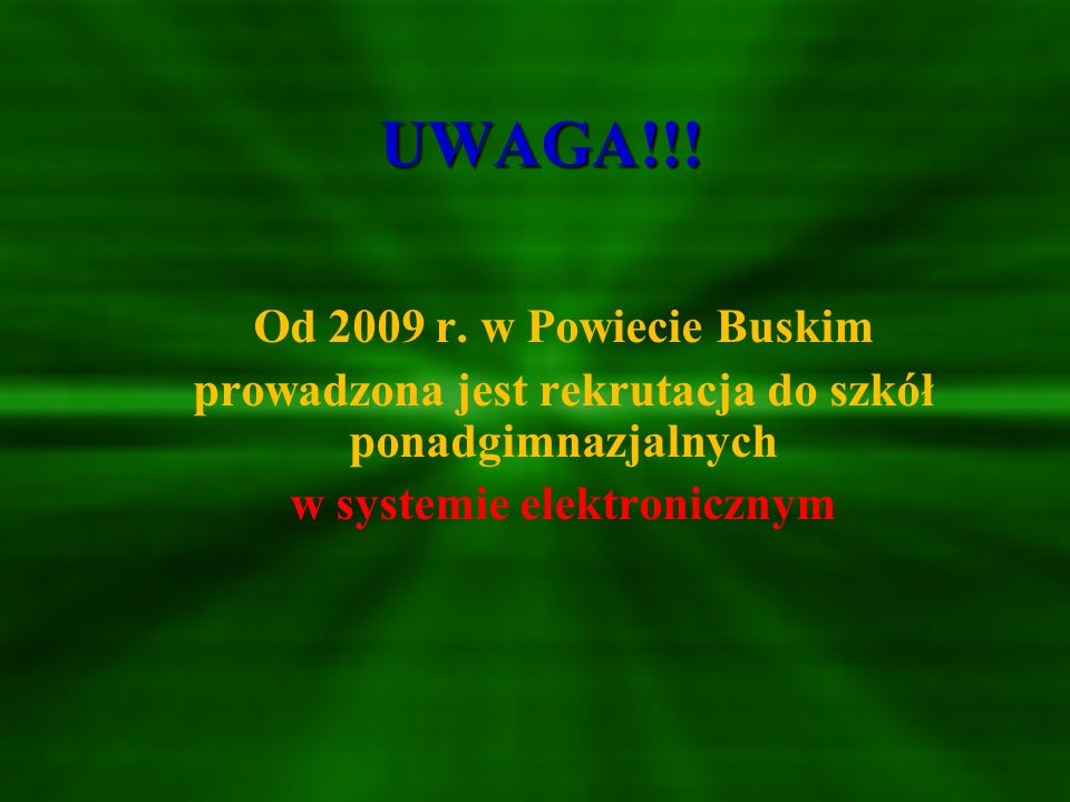 UWAGA!!! Od 2009 r. w Powiecie Buskim