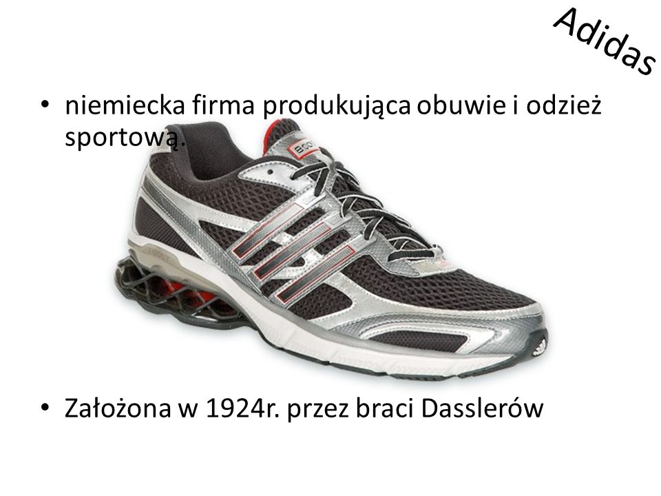 Adidas niemiecka firma produkująca obuwie i odzież sportową.