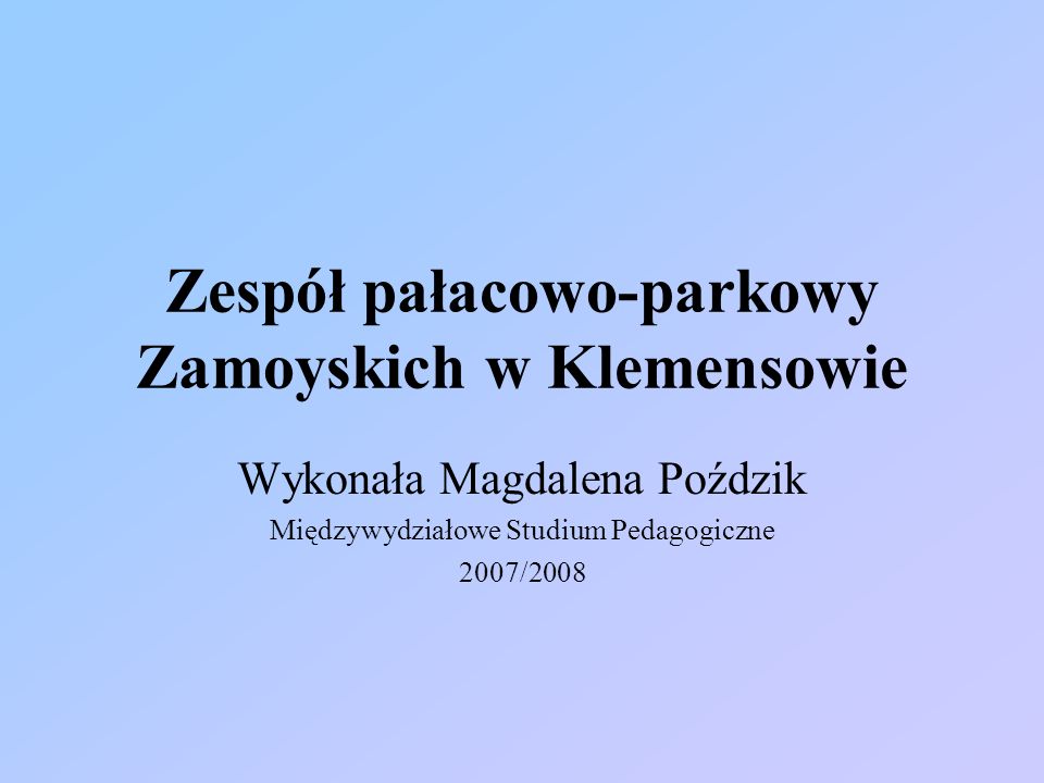 Zespół pałacowo-parkowy Zamoyskich w Klemensowie