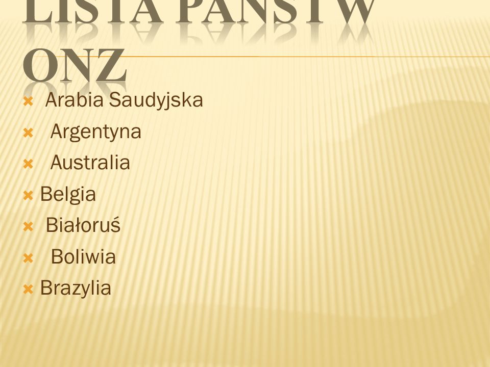 Lista państw ONZ Arabia Saudyjska Argentyna Australia Belgia Białoruś